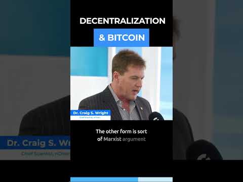 DR. CRAIG WRIGHT ELABORATES ON DECENTRALIZATION & BITCOIN (PART 1) #SHORTS