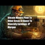 img_100577_bitcoin-miners-pivot-to-other-areas-in-quest-to-diversify-earnings-jp-morgan.jpg