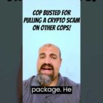 img_100711_shorts-cop-scams-other-cops-gyou-crypto-scams-crypto-scam-bitcoin-scam-bitcoin-scams.jpg