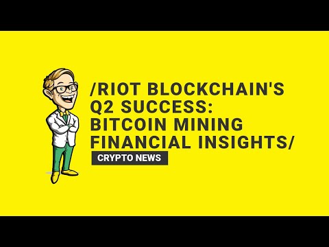 Riot Blockchain's Q2 Success: Bitcoin Mining Financial Insights