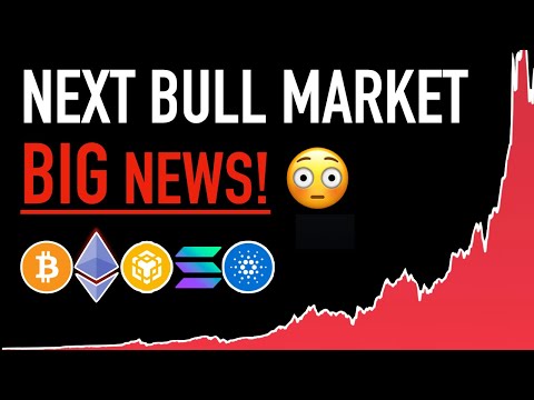 Next Crypto Bull Market - BIG News!
