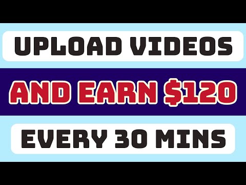 EARN $120 EVERY 30 MINS Uploading Videos | Make Money Online 2023