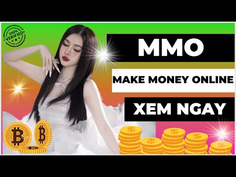 MMO LÀ GÌ ?XU HƯỚNG KIẾM TIỀN - MAKE MONEY ONLINE NHƯ THẾ NÀO ?