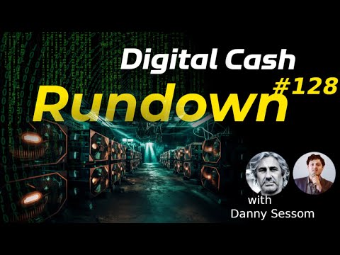Digital Cash Rundown 128 with Dan Sessom: Bitcoin Mining Centralization, Dash Evolution Testnet