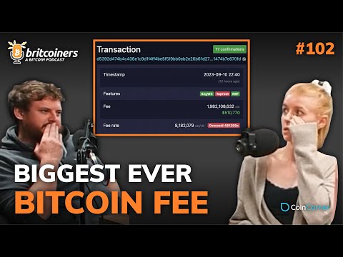 Biggest Bitcoin Fee Ever Recorded | Britcoiners by CoinCorner #102