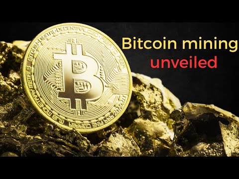 bitcoin mining unveiled