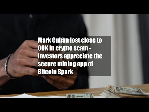 Mark Cuban lost close to $900K in crypto scam - Investors appreciate the secure mining app of
