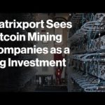 img_102612_matrixport-sees-bitcoin-mining-companies-as-a-big-investment-opportunity.jpg