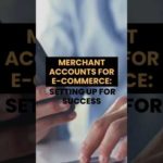 img_104050_merchant-accounts-for-e-commerce-setting-up-for-success.jpg