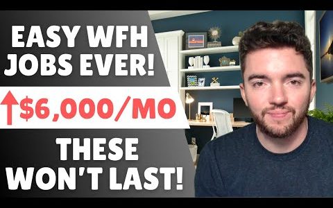 EASIEST $6,000/MONTH Work From Home Jobs Ever?!