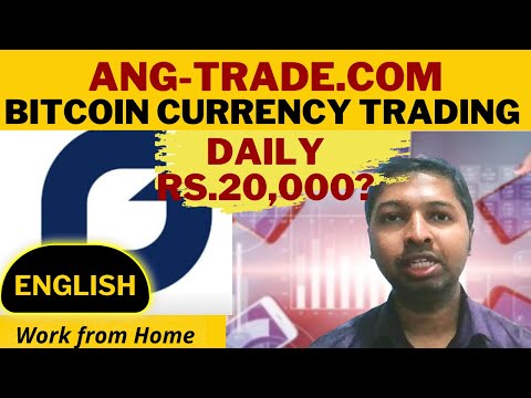 #173 Work from  Home Job  English | ANG-Trade.com  - Bitcoin Trading - Genuine Review - Kutti Paanai