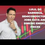 img_105949_lulu-dg-earnings-semiconductors-jobs-data-and-sinking-energy-prices.jpg