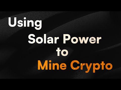 Step Into The Future Of Crypto Mining With Solar Powered Miners | SolarX Interview