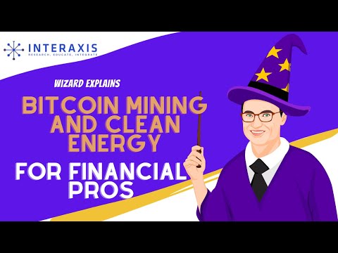 Bitcoin Mining and Clean Energy: An Insightful Explanation | Crypto for Financial Advisors