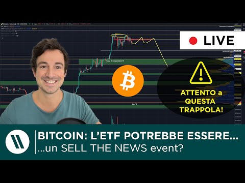 BITCOIN: L'ETF SARA' UN SELL THE NEWS? | QUESTA è una TRAPPOLA PERICOLOSISSIMA! | SOLANA RIPARTIRA'?