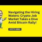 img_107586_navigating-the-hiring-waters-crypto-job-market-takes-a-dive-amid-bitcoin-rally.jpg