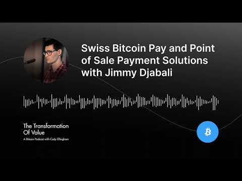 Swiss Bitcoin Pay and Point of Sale Payment Solutions with Jimmy Djabali