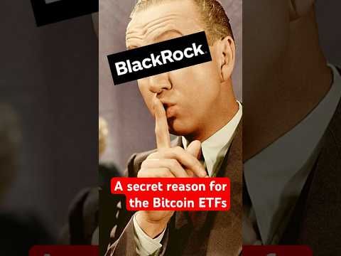 Bitcoin ETFs - A secret reason #bitcoin #bitcoinetf #bitcoinnews #crypto #blackrock