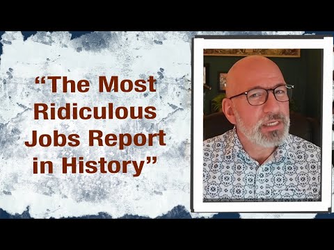“The most ridiculous jobs report in history”