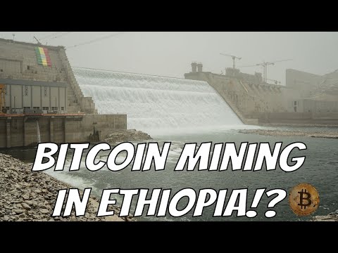 Green Bitcoin Mining Coming To Ethiopia!