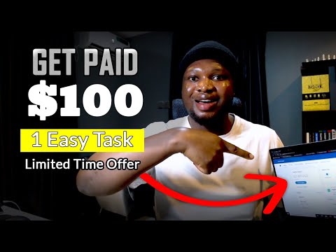 Get Paid $100 TODAY! to Complete One Task (Make Money Online in Nigeria)