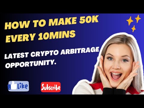 HOW TO MAKE 50k EVERY 10MINS | UNLIMITED CRYPTO ARBITRAGE OPPORTUNITY | MAKE 500K DAILY