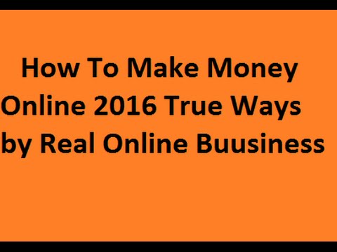 How To Make Money Online 2016 True Ways(map3)
