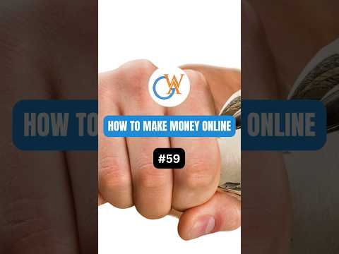 How To Make Money Online: #59