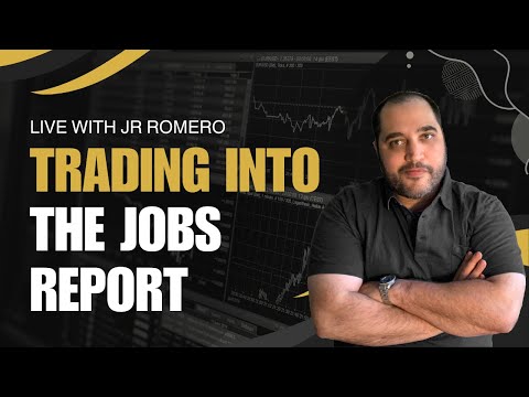 Trading Into The Jobs Report LIVE with JR Romero