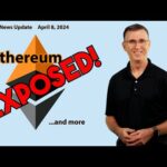 img_112511_ethereum-exposed-bitcoin-news-update-april-8-2024.jpg