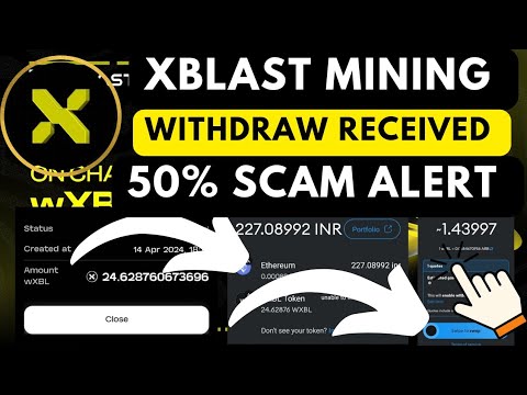 Xblast Mining Withdraw Start Xblast Mining Withdraw Received Xblast 50% Scam Alter Xblast price 6$