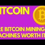 img_112749_are-bitcoin-mining-machines-worth-it.jpg