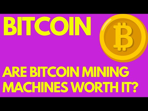 Are Bitcoin Mining Machines Worth It?