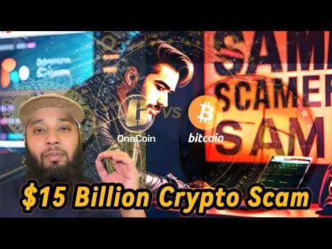 From Bitcoin To Onecoin:The $15 Billion Crypto Scam