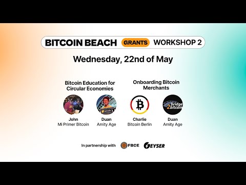 Bitcoin Beach Grants Workshop 2: Bitcoin Education & Merchant Adoption