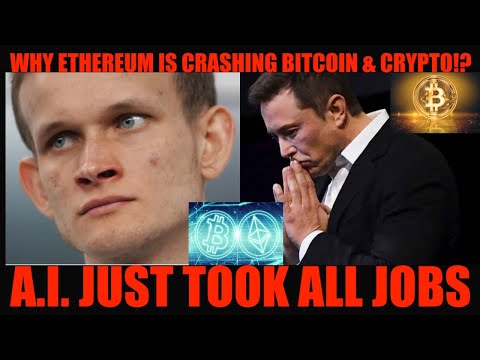 SECRET EXPOSED! WHY ETHEREUM IS CRASHING BITCOIN & CRYPTO!? A.I. JUST TOOK ALL JOBS!