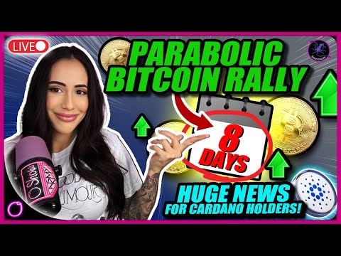 PARABOLIC BITCOIN RALLY IN 8 DAYS?! (HUGE news for Cardano holders!)