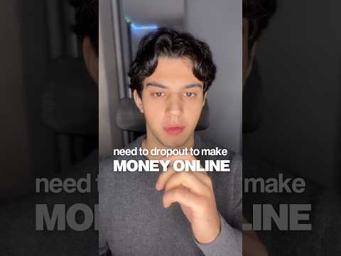 Drop out of college or YOU will NEVER make money online…