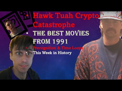 606: Hawk Tuah Crypto Scam; 1991's Best Films; Precognition & Time Loops; History #funny #btc