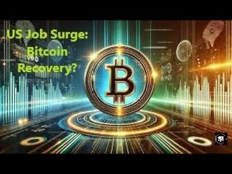US Job Surge: Bitcoin Recovery?