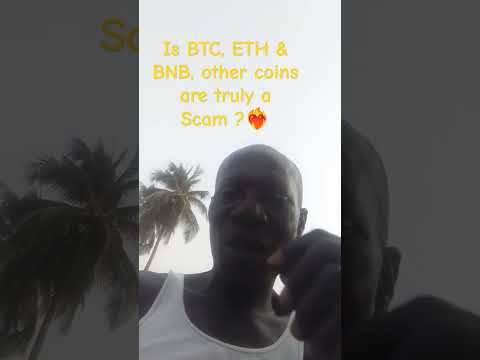 BTC, ETH are not Scam.