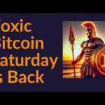 img_126533_toxic-bitcoin-saturday-is-back.jpg