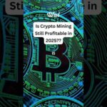 IS Crypto Mining Still PROFITABLE in 2025? img_126665_is-crypto-mining-still-profitable-in-2025.jpg