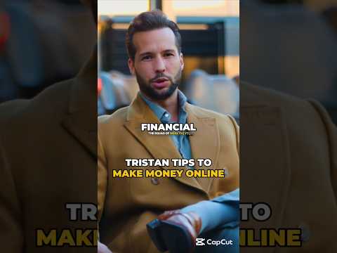 Tristan Tips To Make MONEY Online #motivation #richmindset #successmindset #success #money #business