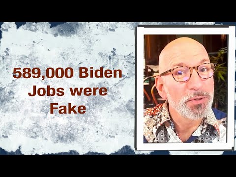 589,000 Biden Jobs were Fake