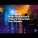 img_129866_chinese-couple-arrested-in-thailand-for-massive-crypto-scam.jpg