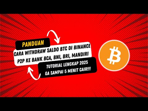 Cara Withdraw Saldo BTC di Binance P2P ke Bank BCA, BNI, BRI, Mandiri | Tutorial Lengkap 2025