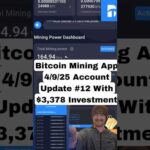 I invested over $3000 into the Bitcoin Mining App - My Current Account as of 4/9/25 img_130682_i-invested-over-3000-into-the-bitcoin-mining-app-my-current-account-as-of-4-9-25.jpg
