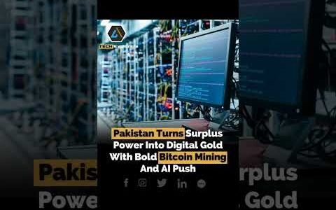 Pakistan Turns Surplus Power Into Digital Gold With Bold Bitcoin Mining And Al Push  #technews