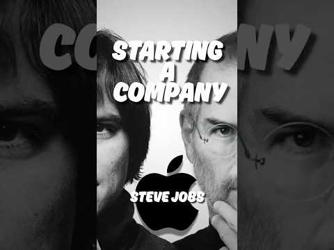 The Reality of Starting a Company | Steve Jobs